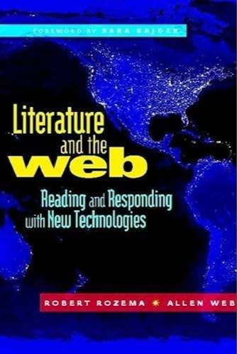Literature and the Web: Reading and Responding with New Technologies